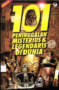 Image of 101 Peniinggalan Misterius & Legendaris di Dunia
