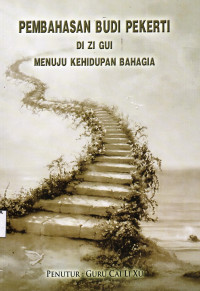 Image of Pembahasan Budi Pekerti Di Zi Gui Menuju Kehidupan Bahagia