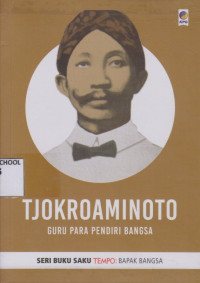 Image of Tjokroaminoto; Guru Para Pendiri Bangsa