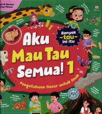 Image of Aku Mau Tau Semua! 1
