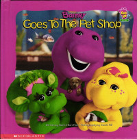 Image of Barney Goes to the Pet Shop