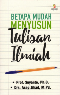 Image of Betapa Mudah Menyusun Tulisan Ilmiah