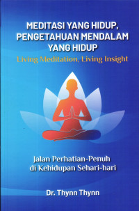 Image of Meditasi Yang Hidup, Pengetahuan Mendalam Yang Hidup