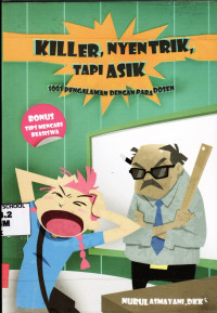 Image of Killer, Nyentrik, Tapi Asik