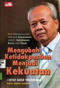 Image of Mengubah Ketidakpastian Menjadi Kekuatan