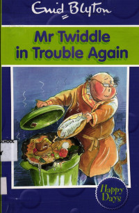 Image of Mr Twiddle in Trouble Again
