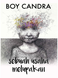 Image of Sebuah Usaha Melupakan