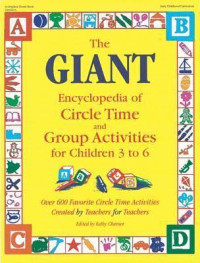 Image of The Giant Encyclopedia of Circle Time and Group Activities for Children 3 to 6
