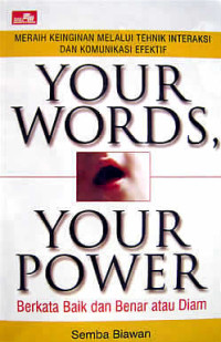 Image of Your Words, Your Power; Berkata Baik dan Benar atau Diam